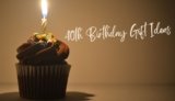 40th Birthday Gift Ideas