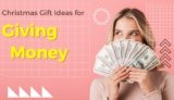 Christmas Gift Ideas for Giving Money